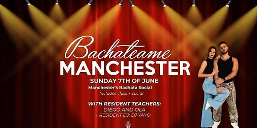 Bachateame Manchester with Diego and Ola  - Sunday 7th June | Revolution de Cuba
