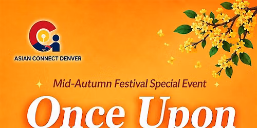 Once Upon a Bite \u00b7 Mid-Autumn Festival Special Event