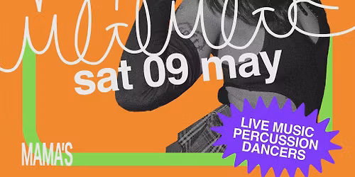 Mama's Saturday \/\/ Sat 9th May
