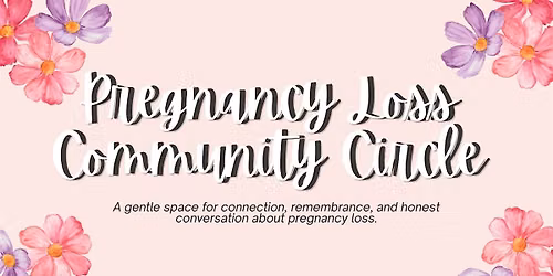 Pregnancy Loss Community Circle - October Pregnancy & Infant Loss Awareness