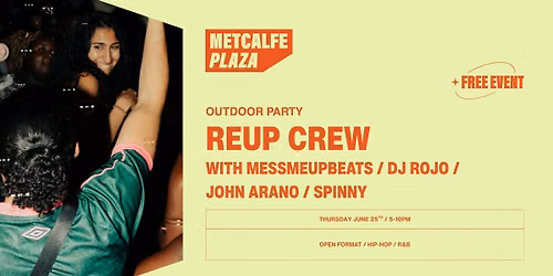 REUP CREW at Metcalfe Plaza