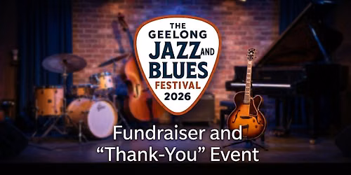 Fundraiser and "Thank-You" Event - Geelong Jazz and Blues Festival