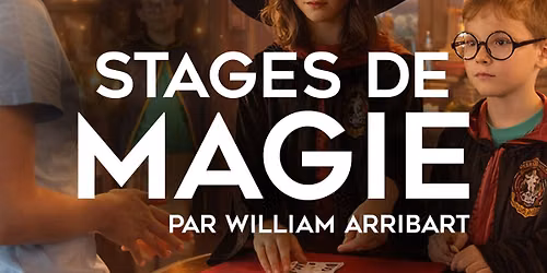 William Arribart : Stage de Magie | Lyon