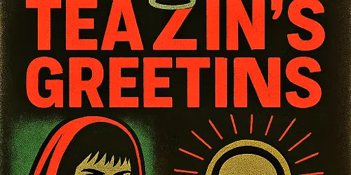 TEAZIN'S GREETINS: A heavy holiday spectacular @ Myrtle