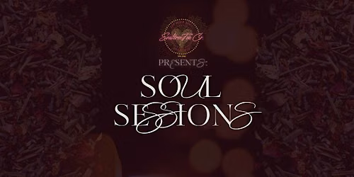 Soultree Tea Presents: Soul Sessions