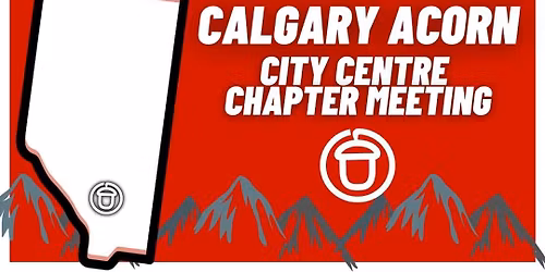 Calgary City Centre Chapter Meeting! 