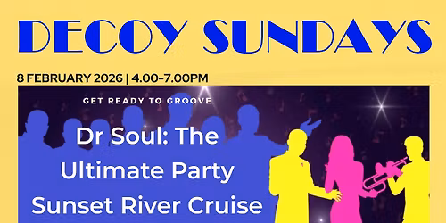 Dr Soul | Sunset River Cruise | Sunday 8th February 2026 | 4-7PM