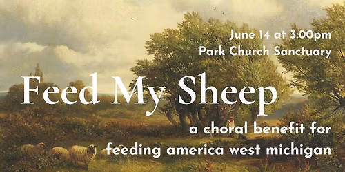 Feed My Sheep: A Benefit Concert for Feeding America West Michigan