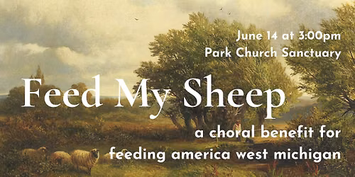 Feed My Sheep: A Benefit Concert for Feeding America West Michigan