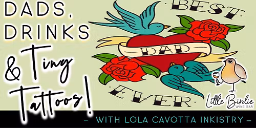 Father's Day: Dads, Drinks & Tiny Tattoos