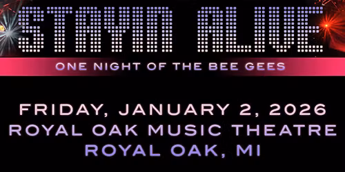 Stayin Alive: One Night of The Bee Gees | Royal Oak, MI