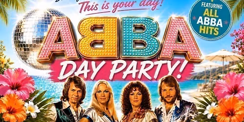 \ud83e\udea9 ABBA DAY PARTY 2pm-8pm