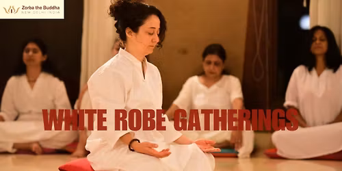 White Robe Gatherings