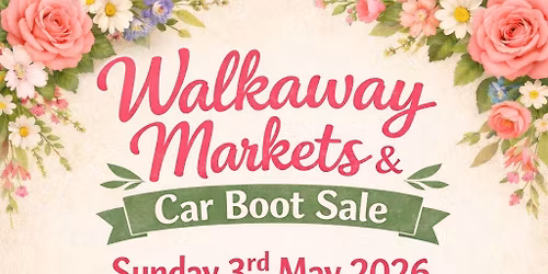 Walkaway Markets - May & Car Boot Sale