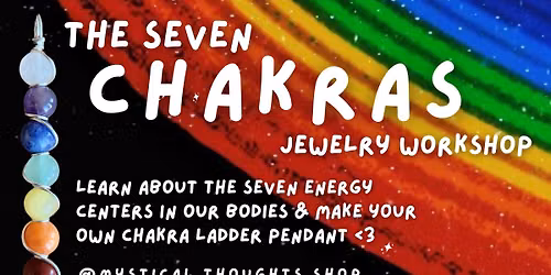 The Seven Chakras: Jewelry Workshop