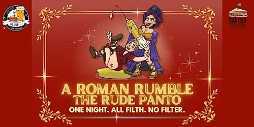 Far Out Theatre Adult Panto - A Roman Rumble: The Rude Panto!