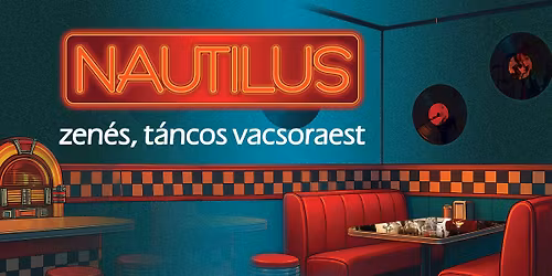 NAUTILUS zen\u00e9s, t\u00e1ncos vacsoraest