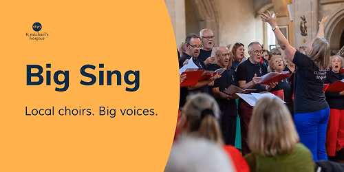 St Michael's Hospice - Big Sing