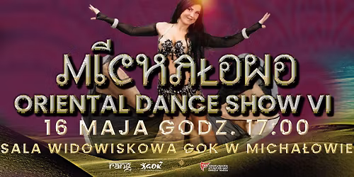 Micha\u0142owo Oriental Dance Show VI | 16.05.2026