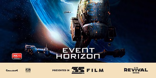Event Horizon (MA 15+) PRESENTED IN 35MM FILM