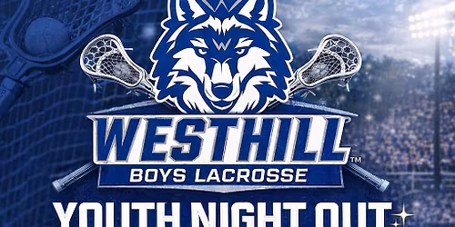 Westhill Lacrosse Youth Night Out