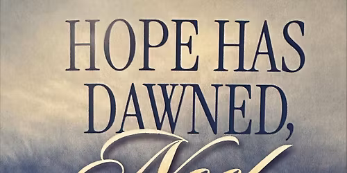 Hope has Dawned! A choir cantata for the season.