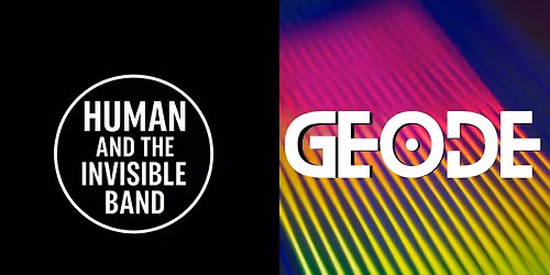 Geode with guest Human and the Invisible Band