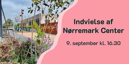 Indvielse af N\u00f8rremark Center