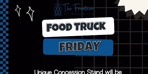 FOOD TRUCK FRIDAY - Fountain at Maumelle