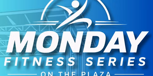 Monday Fitness Series