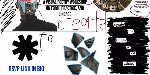 Beyond Form, Beyond Limits: A Visual Poetics Workshop
