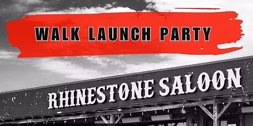 Walk Launch Party! FREE TO ATTEND!
