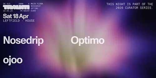 Curator Night: Nosedrip & Optimo