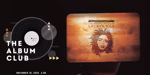 The Album Club: The Miseducation of Lauryn Hill by Lauryn Hill