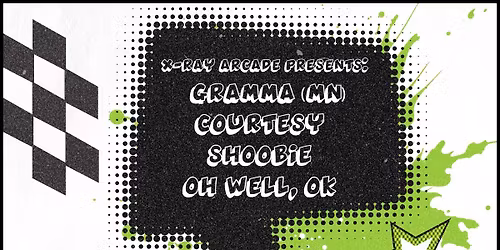 GRAMMA \/ COURTESY \/ SHOOBIE \/ OH WELL, OK AT MKEULTRA