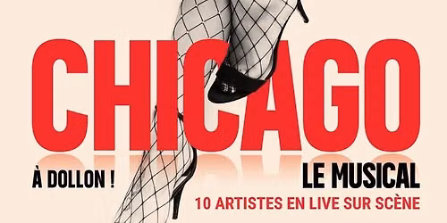 Chicago - la musicale \/ 10 artistes du casino de paris sur sc\u00e8ne \u00e0 Dollon 