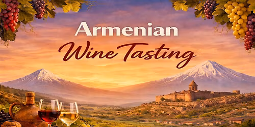 Armenian Wine Tasting Social