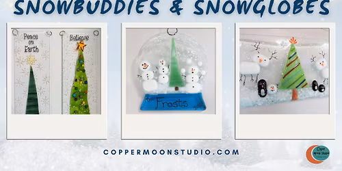 Snowbuddies & Snowglobe Class at Copper Moon