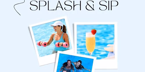 Sweat, Splash & Sip