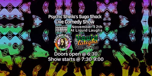 Psychic Sheila's Suga Shack Live Comedy Show