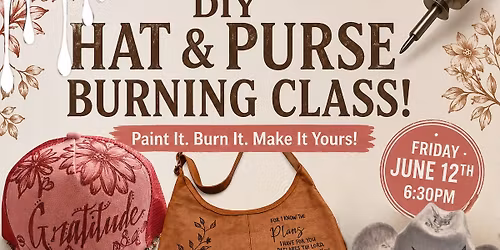 DIY Hat and Purse Burning Class