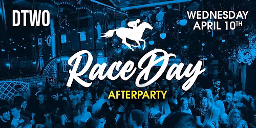 Race Day After Party at Dtwo - \u20ac3.50 Drinks