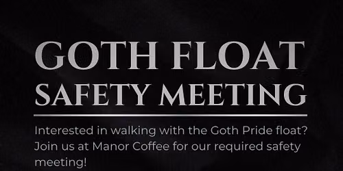Goth Float Safety Meeting