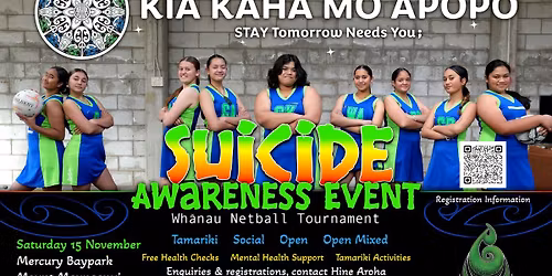 Kia Kaha m\u014d \u0100p\u014dp\u014d - STAY Tomorrow Needs You; Netball Tournament