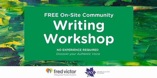 WCC & Fred Victor Community Writing On- Site Public Workshop