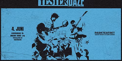 Yesterdaze | Parkteatret 