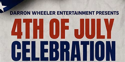 Darron Wheeler 's 4th of July Celebration New Orleans