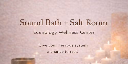 Sound Bath + Salt Room April 18th