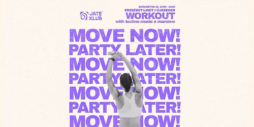 \ud83d\udcaaJATE Move Now, Party Later \u2013 Szezonz\u00e1r\u00f3 Workout w\/ Marsimo
