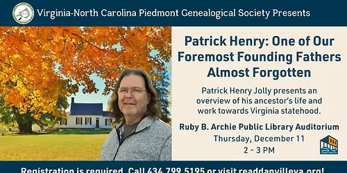 Patrick Henry: One of Our Foremost Founding Fathers Almost Forgotten